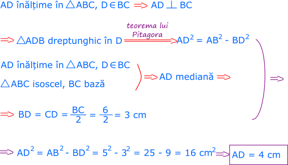 Segmentul AD este catetă și în triunghiul dreptunghic ADB (AD înălțime în triunghiul isoscel ABC). Lungimea ipotenuzei AB este de 5 cm, iar lungimea catetei BD este 3 cm (jumătate din lungimea lui BC, pentru că înălțimea corespunzătoare bazei triunghiului isoscel este și mediană, deci AD este și mediană în triunghiul isoscel ABC). Aplicăm teorema lui Pitagora în triunghiul dreptunghic ADB și calculăm lungimea catetei AD.